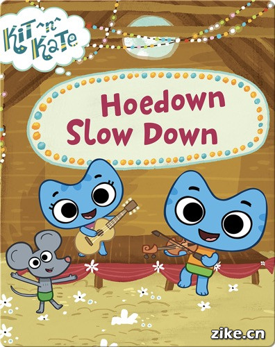 [4-6岁]凯特：慢点 Hoedown Slow Down.jpg