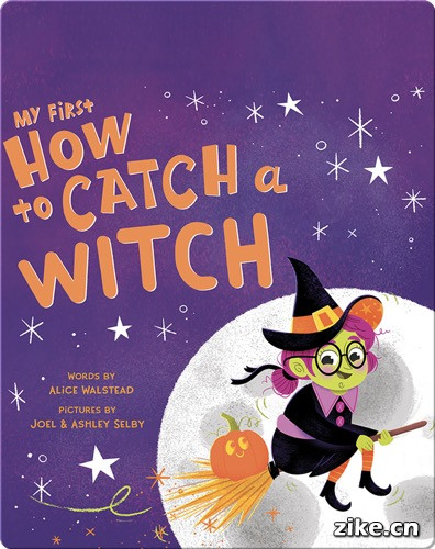 [4-8岁][蓝思值AD510L]我的第一个如何抓住女巫 My First How to Catch a Witch.jpg