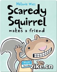 [4-7岁][蓝思值AD530L]害怕的松鼠交了一个朋友 Scaredy Squirrel Makes a Friend.jpg