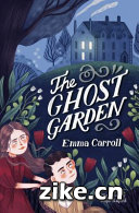 幽灵花园The Ghost Garden (Emma Carroll).png